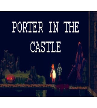 Porter in the Castle Steam Key GLOBAL